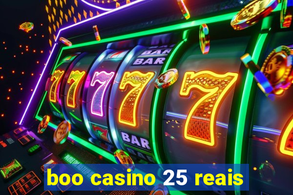 boo casino 25 reais